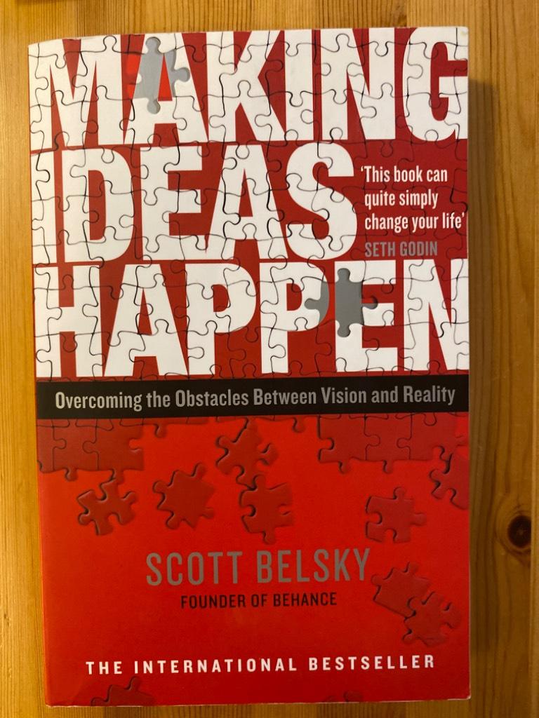 Making ideas happen - overcoming the obstacles between vision and reality
