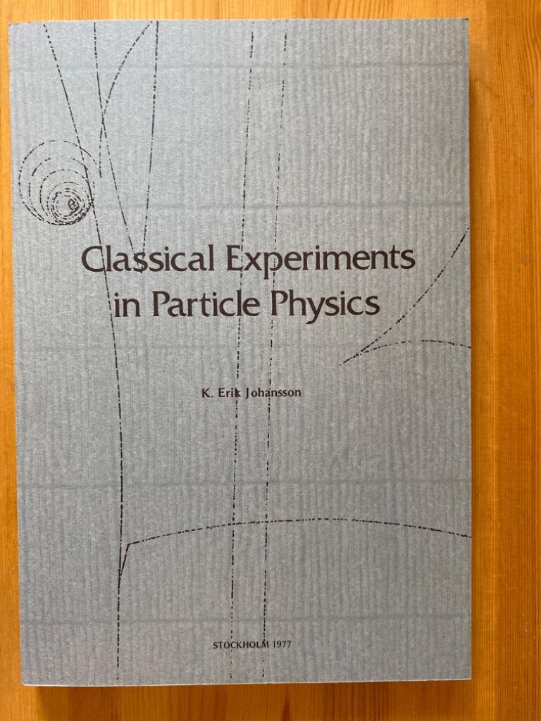 Classical experiments in particle physics