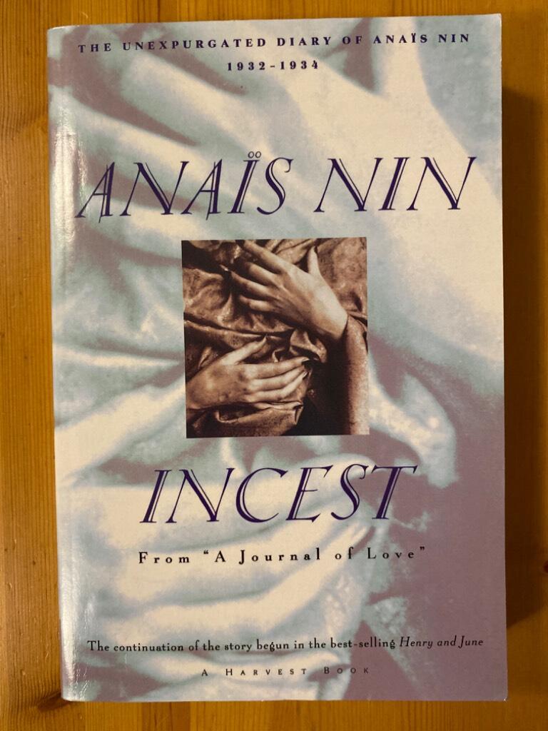 Incest: From "a Journal of Love" -The Unexpurgated Diary of Ana&iuml;s Nin (1932-1934)