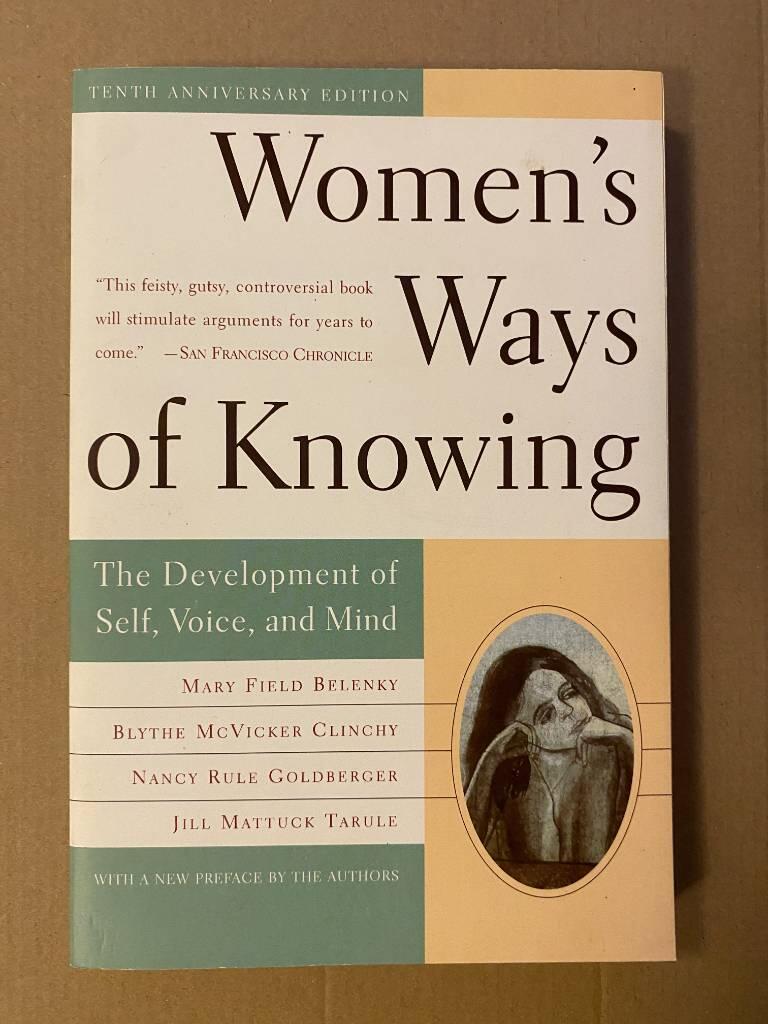 Women's ways of knowing : the development of self, voice, and mind
