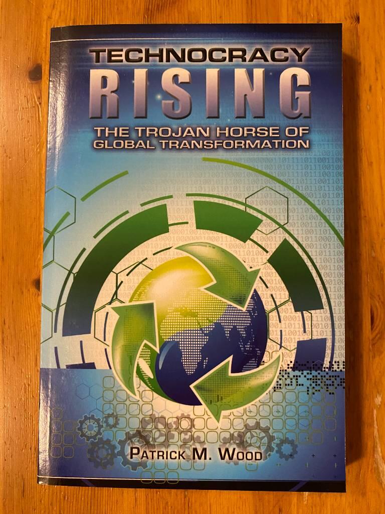 Technocracy Rising: The Trojan Horse of Global Transformation
