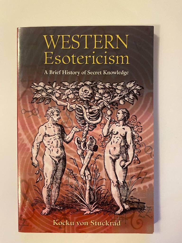 Western esotericism : a brief history of secret knowledge
