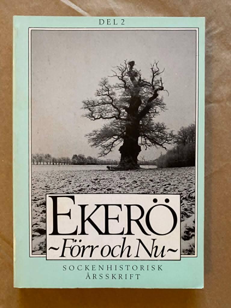 Eker&ouml; - f&ouml;rr och nu : sockenhistorisk &aring;rsskrift