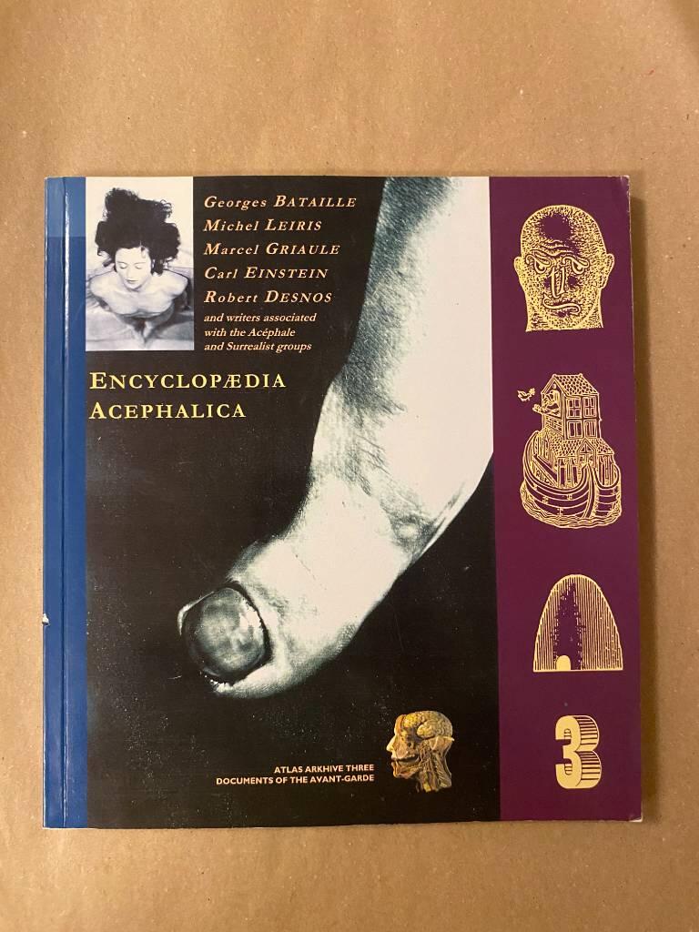 Encyclop&aelig;dia Acephalica - Comprising the Critical dictionary & related texts