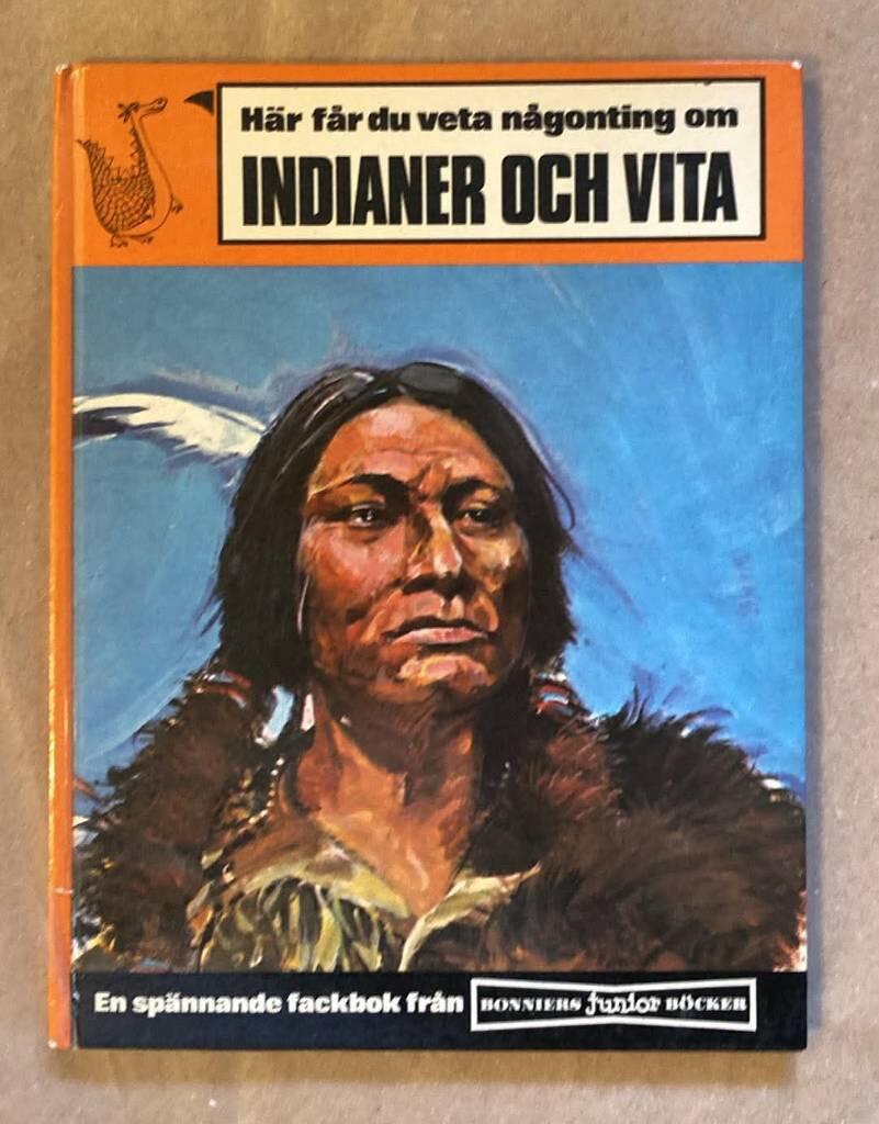 H&auml;r f&aring;r du veta n&aring;gonting om indianer och vita