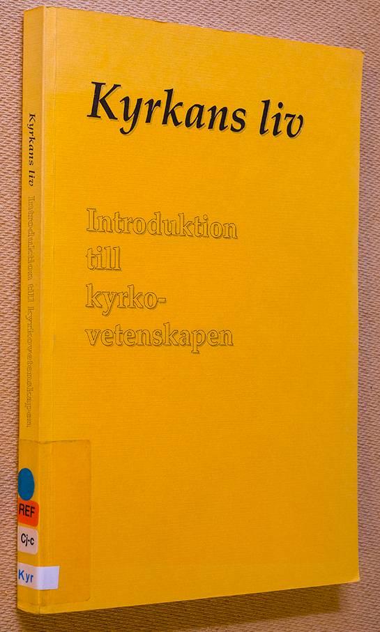 Kyrkans liv - introduktion till kyrkovetenskapen