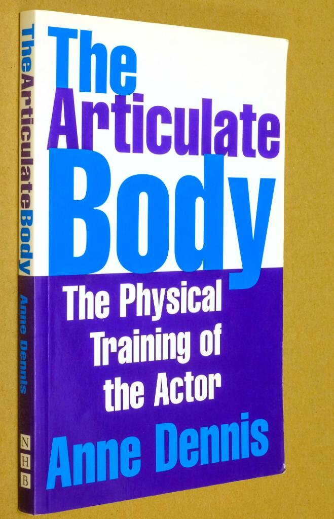 The articulate body - the physical training of the actor