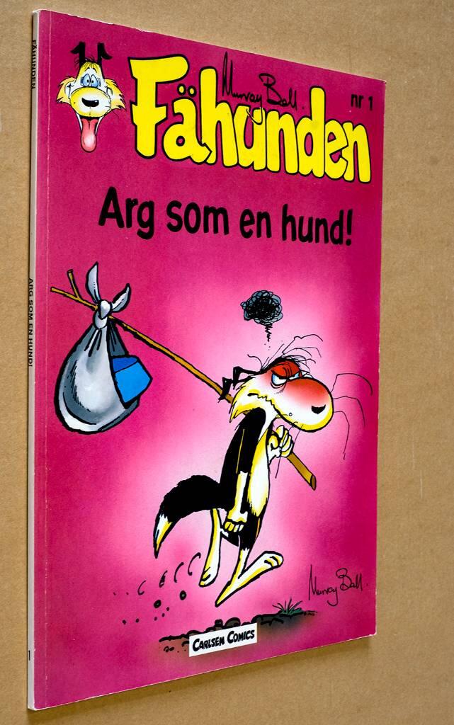 Arg som en hund!