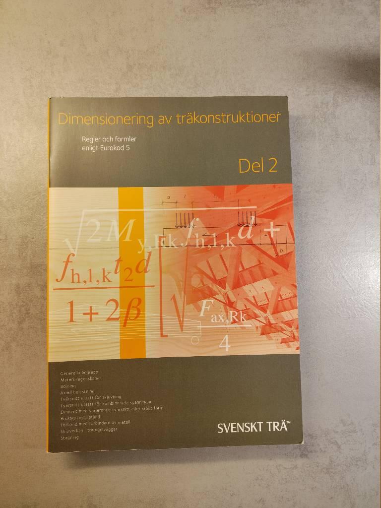 Dimensionering av tr&auml;konstruktioner : regler och formler enligt Eurokod 5