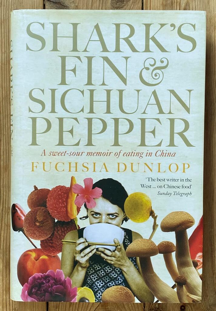 Shark's fin and Sichuan pepper - a sweet-sour memoir of eating in China