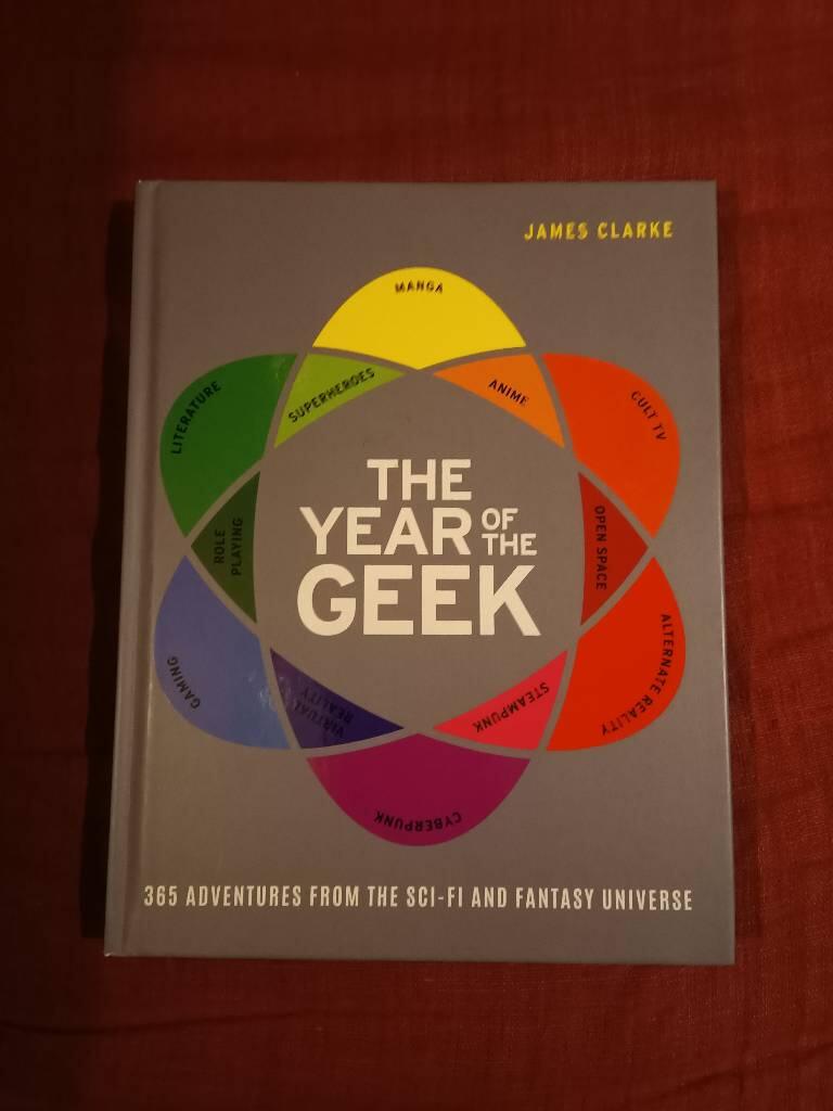 Year of the geek - 365 adventures from the sci-fi and fantasy universe