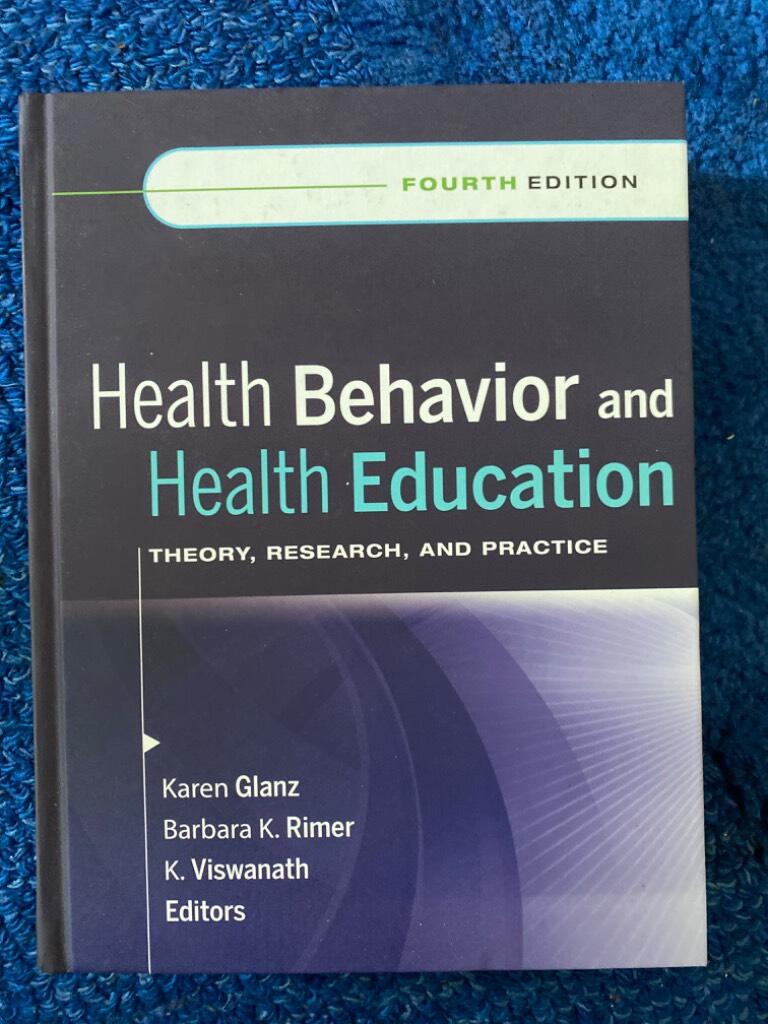 Health Behavior and Health Education: Theory, Research, and Practice, 4th E