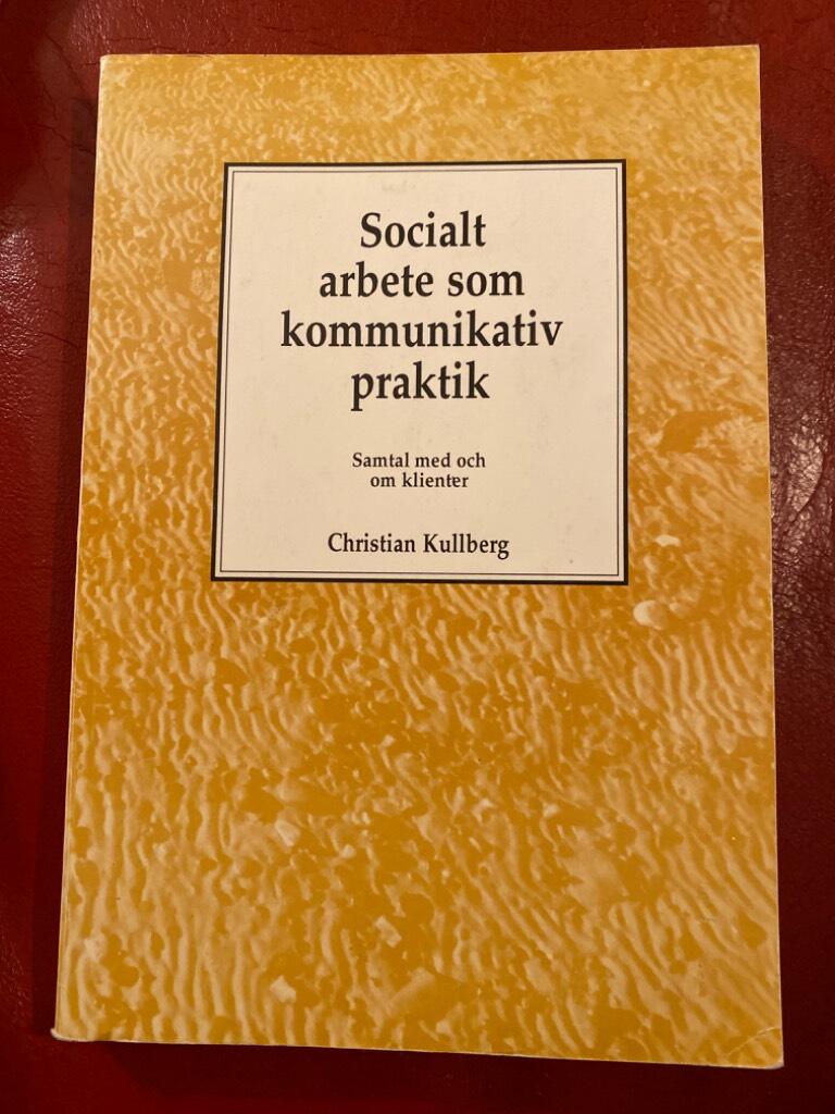 Socialt arbete som kommunikativ praktik : samtal med och om klienter