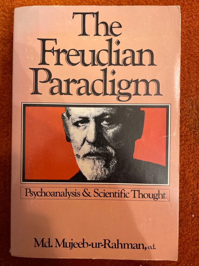 The Freudian paradigm - psychoanlysis and scientific thought