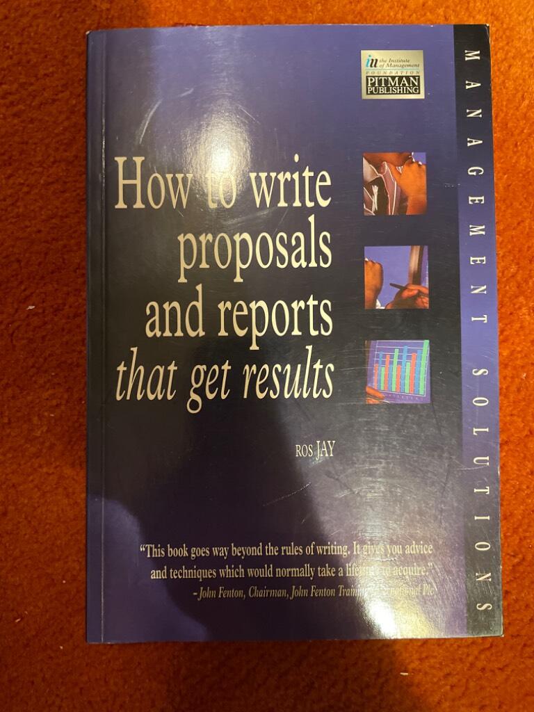 How to write proposals and reports that get results