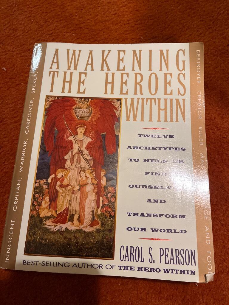 Awakening the heroes within - twelve archetypes to help us find ourselves a