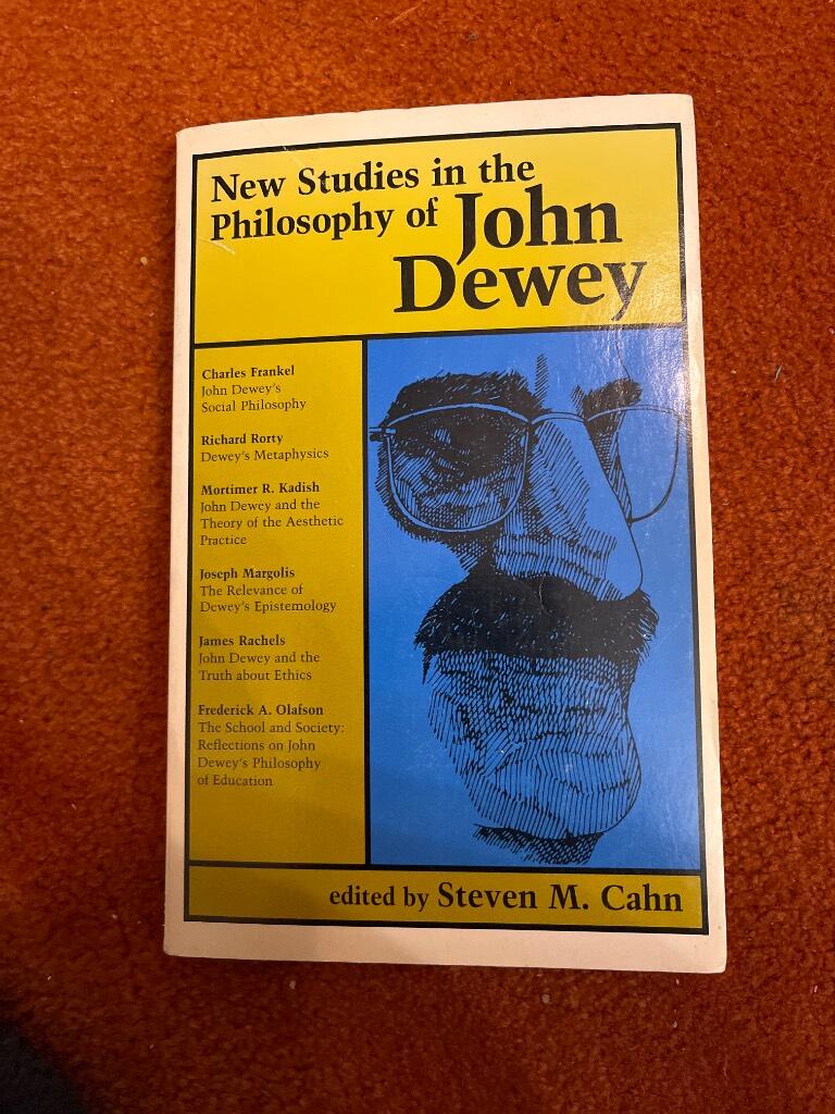 New studies in the philosophy of John Dewey