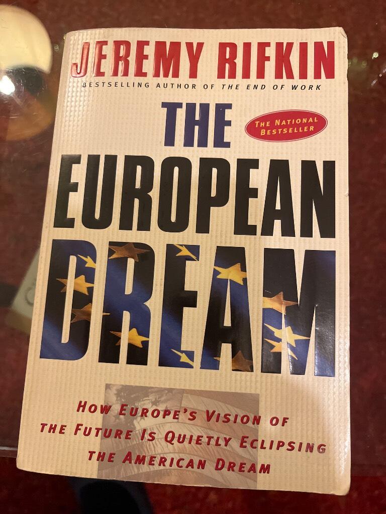 The European dream : how Europe's vision of the future is quietly eclipsing the American dream