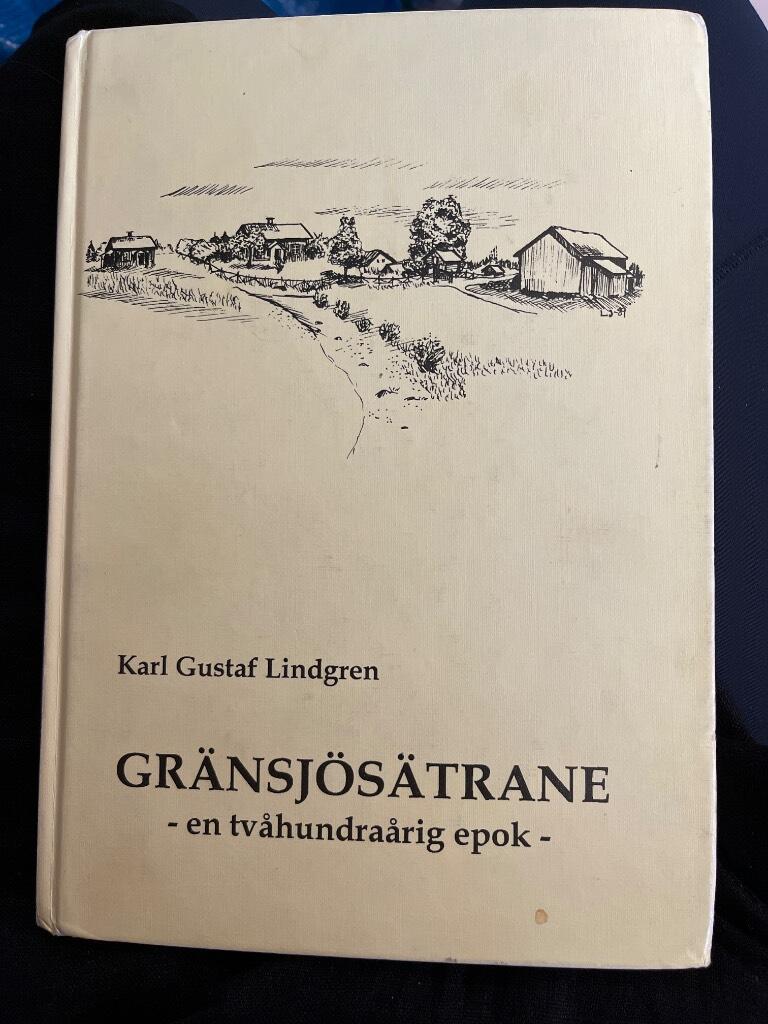 Gränsjösätrane - en 200 årig epok : en redogörelse om en by i ord och bild