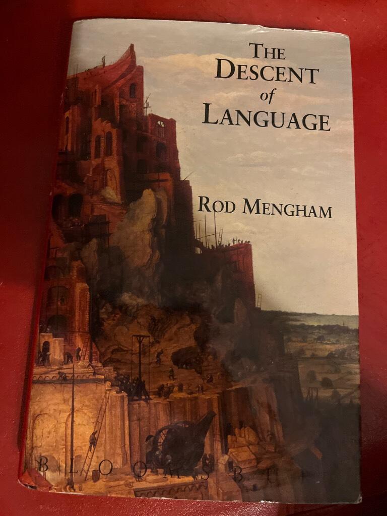 The descent of language - writings in praise of Babel