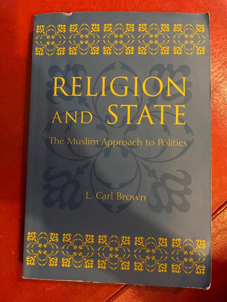 Religion and state [Elektronisk resurs] : the Muslim approach to politics