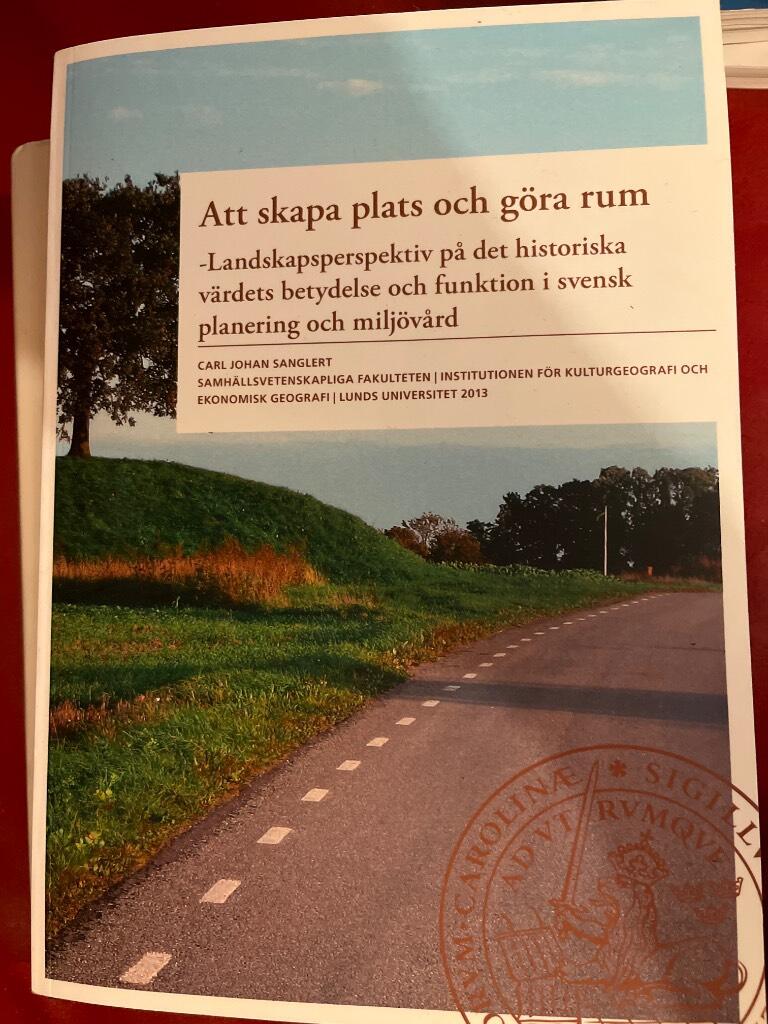 Att skapa plats och g&ouml;ra rum [Elektronisk resurs] : landskapsperspektiv p&aring; det historiska v&auml;rdets betydelse och funktion i svensk planering och milj&ouml;v&aring;rd