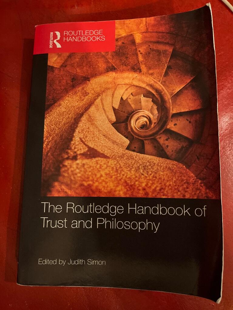 The Routledge handbook of trust and philosophy