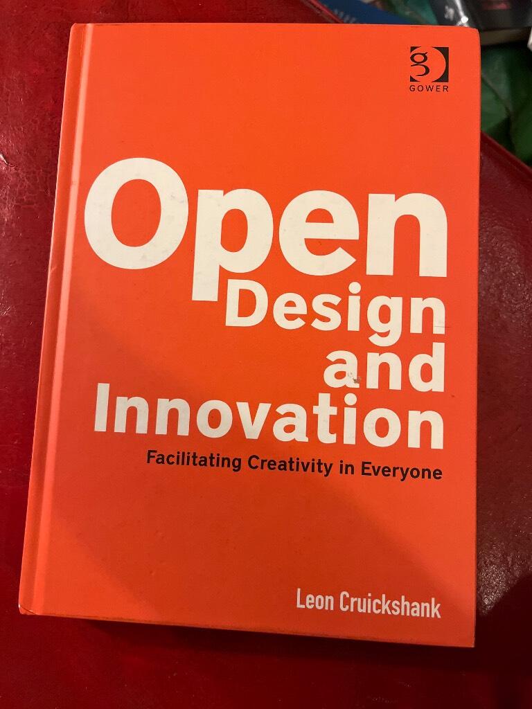 Open design and innovation - facilitating creativity in everyone