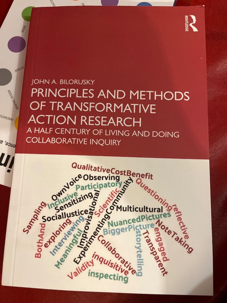 Principles and methods of transformative action research - a half century of living and doing collaborative inquiry