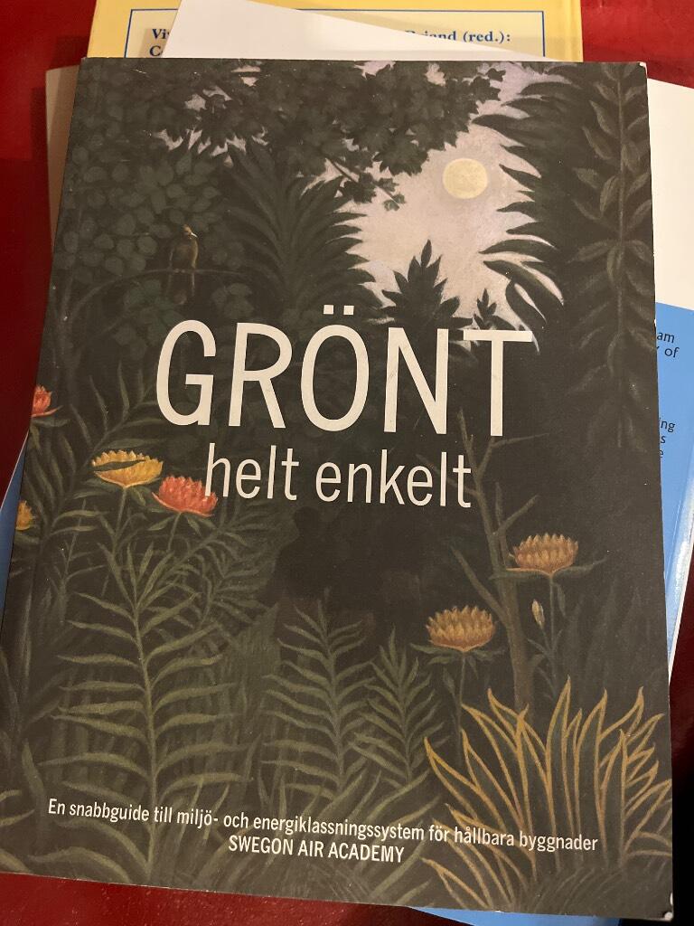 Grönt helt enkelt : en snabbguide till miljö- och energiklassningssystem för hållbara byggnader