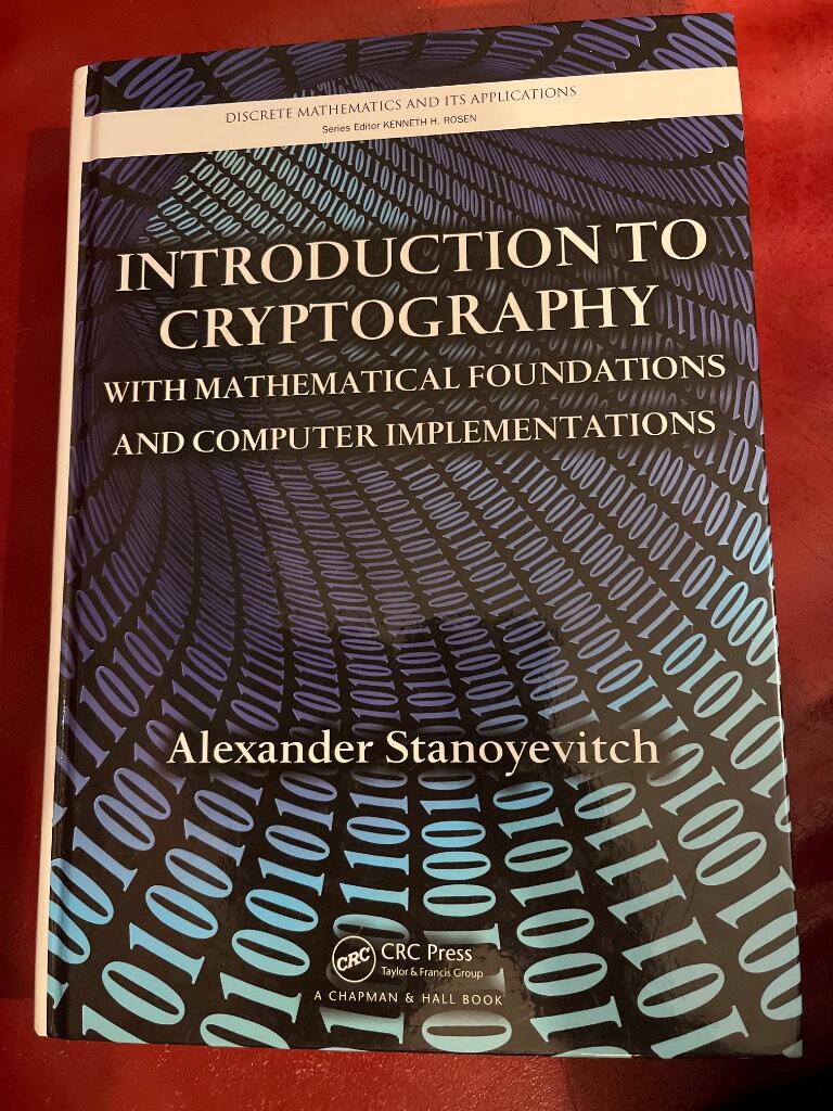 Introduction to cryptography with mathematical foundations and computeriImplementations