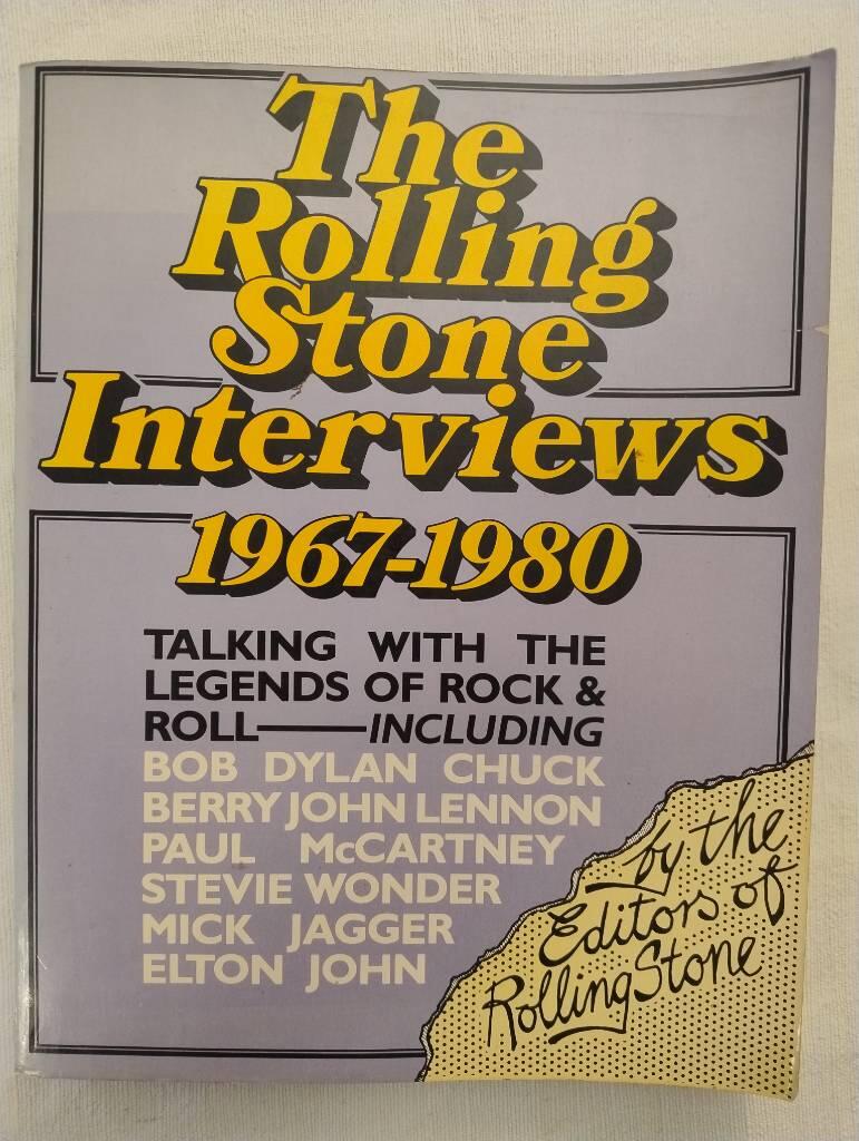 The Rolling Stone interviews 1967-1980 - talking with the legends of rock & roll 1967-1980