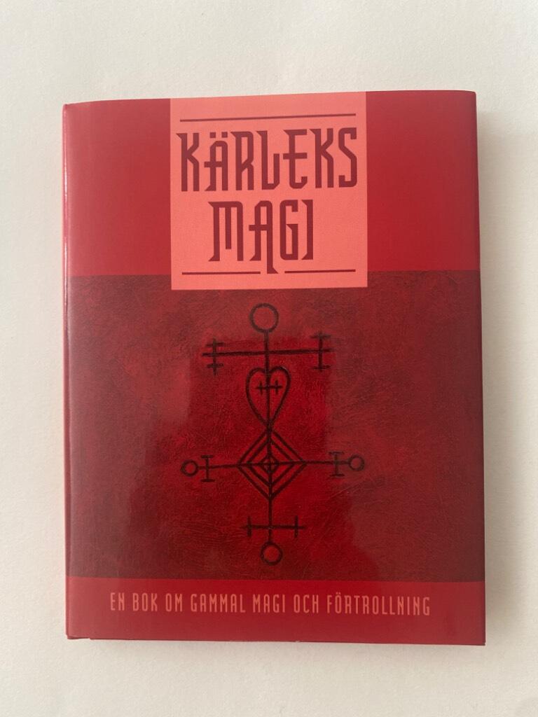 Kärleksmagi : en bok om gammal magi och förtrollning