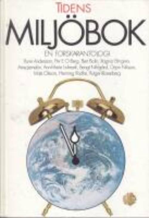 Tidens milj&ouml;bok - en forskarantologi