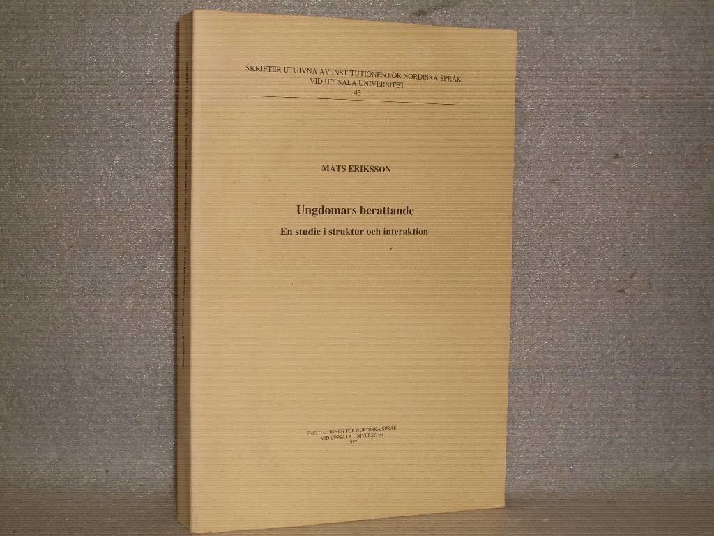 Ungdomars ber&auml;ttande : en studie i struktur och interaktion = Storytelling in adolescence : a study of structure and interaction
