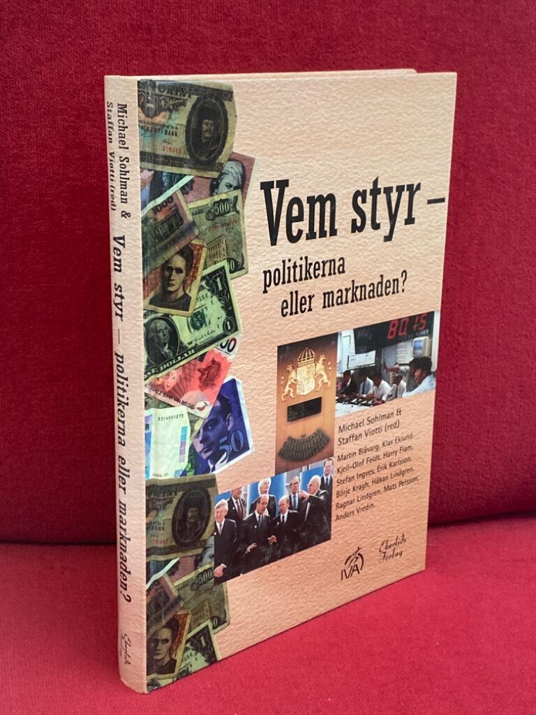 Vem styr - politikerna eller marknaden?