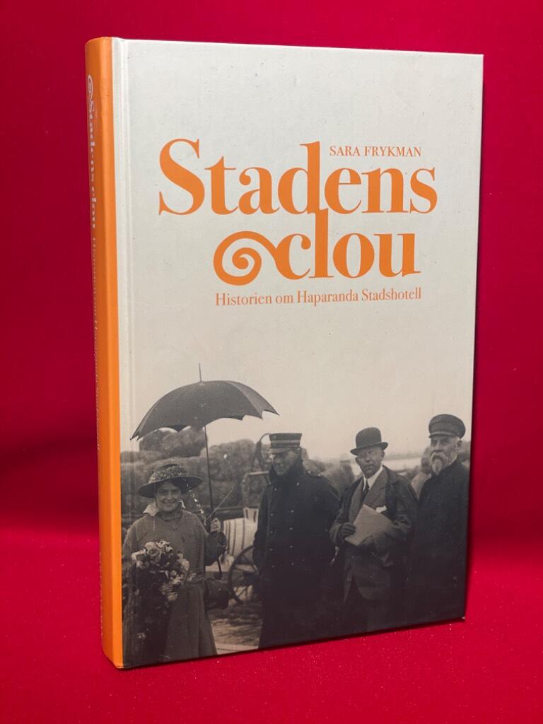 Stadens clou : historien om Haparanda stadshotell