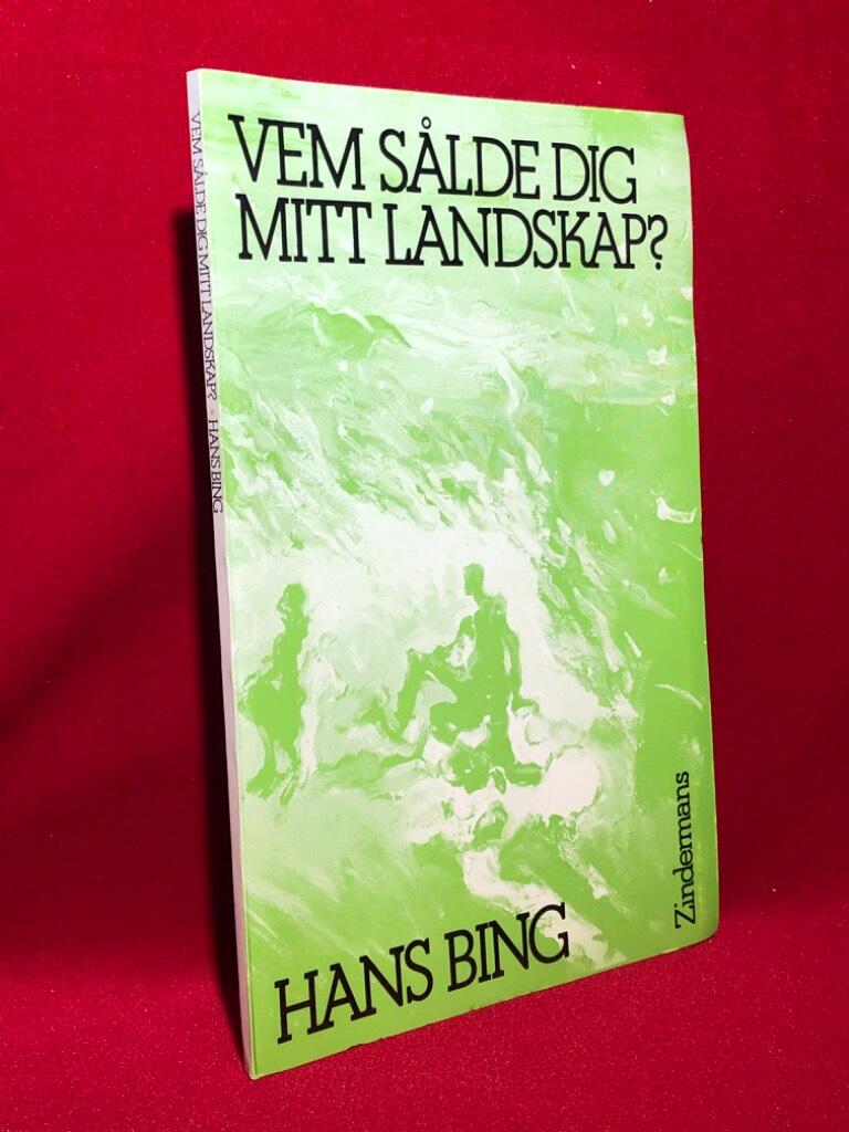 Vem s&aring;lde dig, mitt landskap?