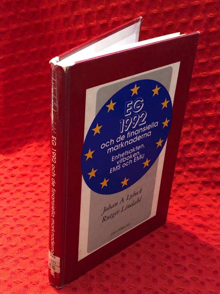 EG 1992 och de finansiella marknaderna : enhetsakten, vitboken, EMS och EMU