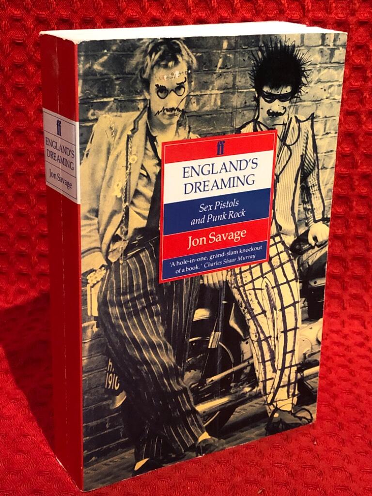 England's dreaming : Sex Pistols and punk rock