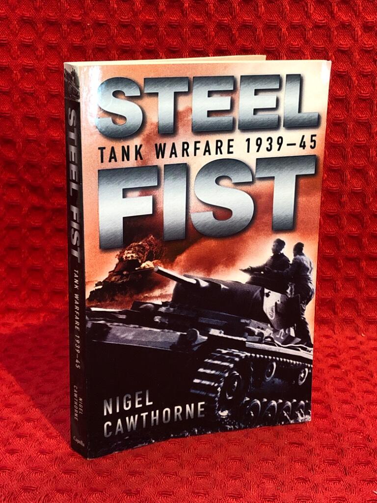 Steel fist : tank warfare 1939-1945