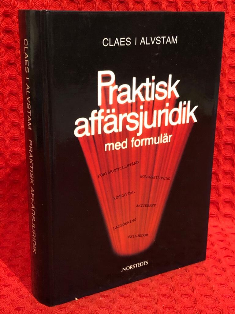 Praktisk aff&auml;rsjuridik : med formul&auml;r