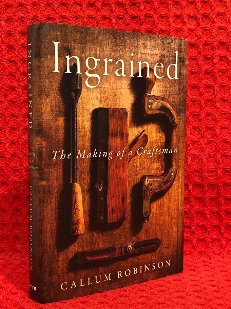 Ingrained - the making of a craftsman