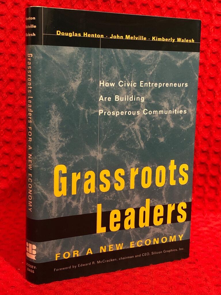 Grassroots Leaders for a New Economy: How Civic Entrepreneurs Are Building