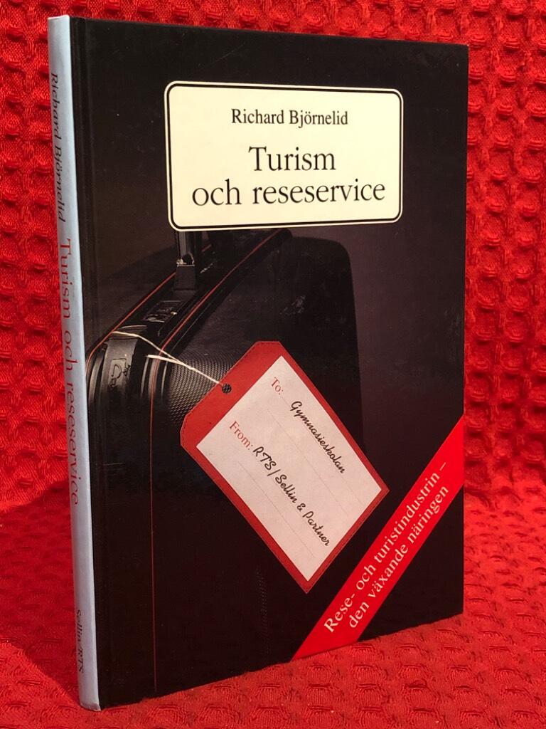 Turism och reseservice : [rese- och turistindustrin - den v&auml;xande n&auml;ringen]