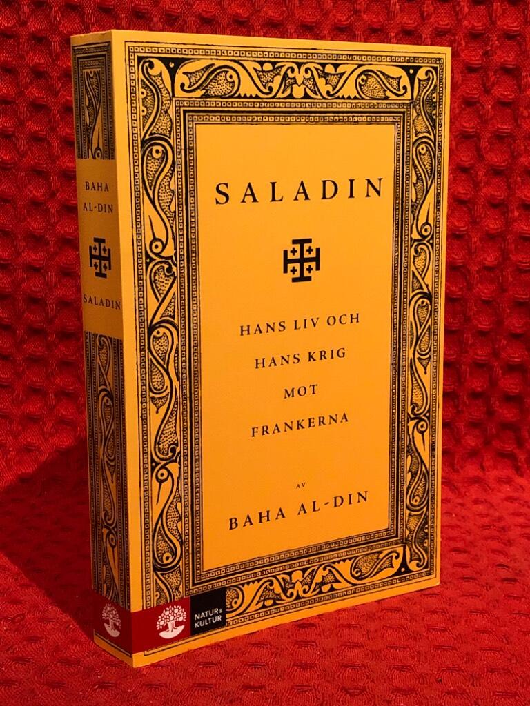 Saladin - hans liv och hans krig mot frankerna