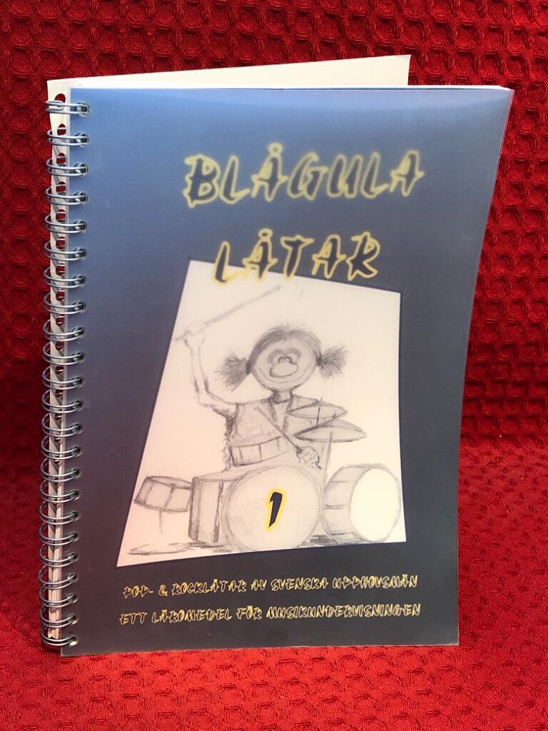 Bl&aring;gula l&aring;tar 1 [Musiktryck] : pop- & rockl&aring;tar av svenska upphovsm&auml;n : ett l&auml;romedel f&ouml;r musikundervisningen