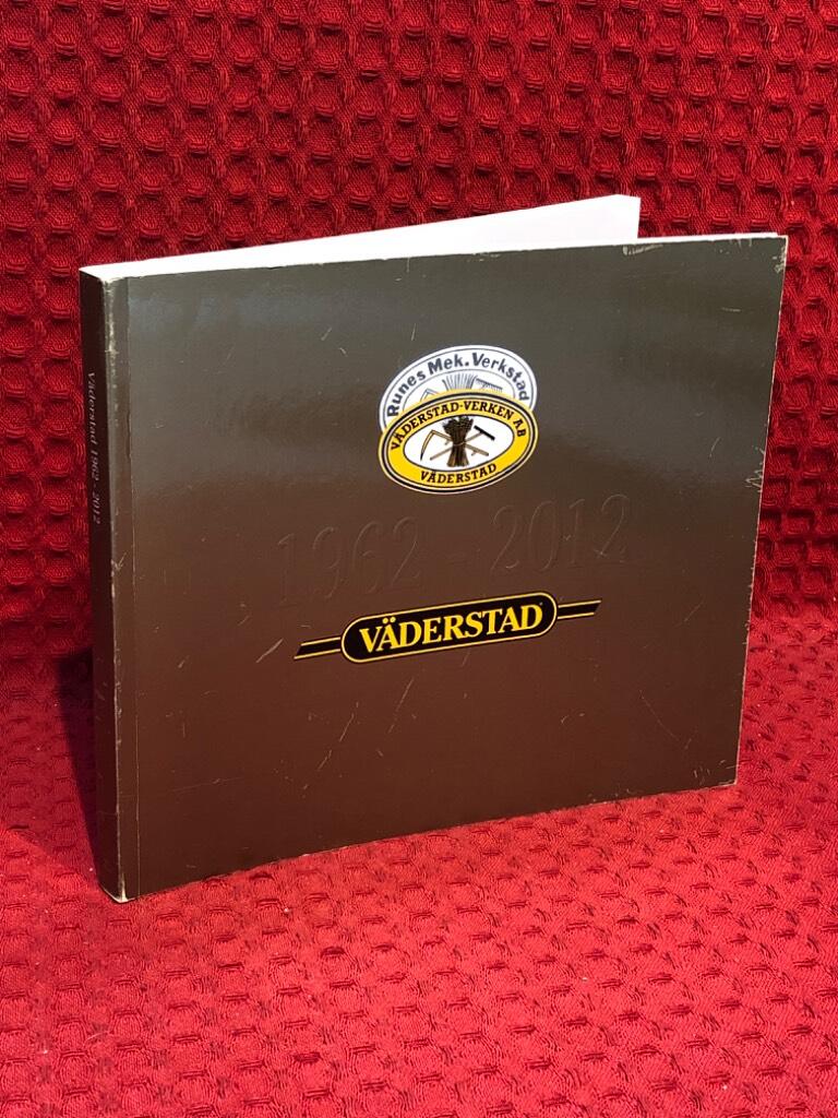 S&auml;(he)en ist Leben : V&auml;derstad 1962-2012 : 50 Jahre V&auml;derstad-Verken AB