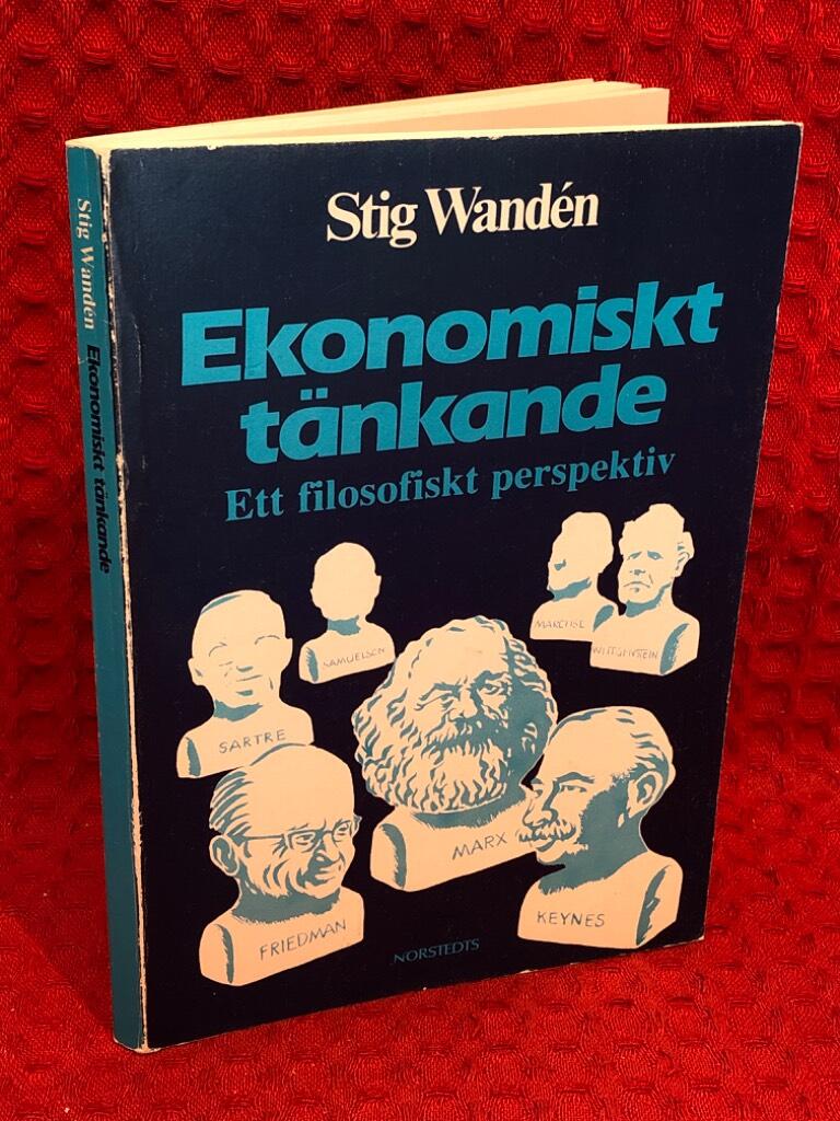 Ekonomiskt t&auml;nkande - ett filosofiskt perspektiv