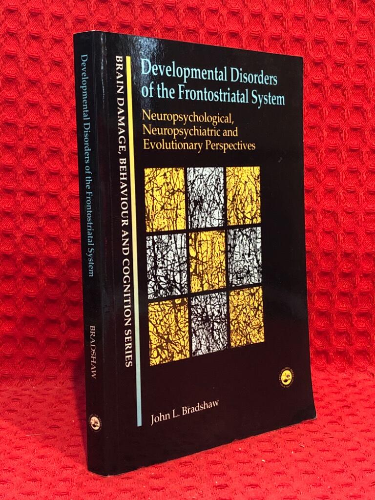 Developmental disorders of the frontostriatal system - neuropsychological, neuropsychiatric and evolutionary perspectives